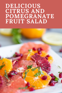 Easy and Delicious Citrus and Pomegranate Fruit Salad